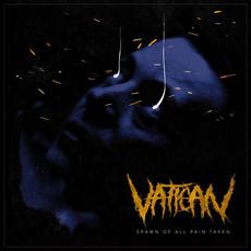Spawn of All Pain Taken mp3 Album by Vatican