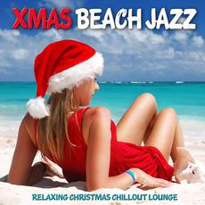 Xmas Beach Jazz: Relaxing Christmas Chillout Lounge mp3 Compilation by Various Artists