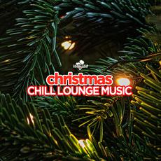 Christmas: Chill Lounge Music mp3 Compilation by Various Artists