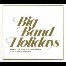 Big Band Holidays mp3 Album by Jazz at Lincoln Center Orchestra