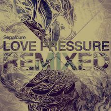 Love Pressure Remixed mp3 Remix by Sepalcure