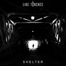 Shelter mp3 Album by Like Torches