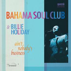 Ain't Nobody's Business mp3 Single by Bahama Soul Club