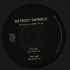 Break Up to Make Up EP mp3 Album by Detroit Swindle