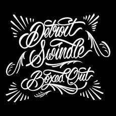 Boxed Out mp3 Album by Detroit Swindle
