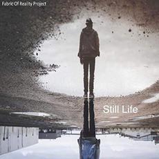 Still Life mp3 Album by Fabric Of Reality Project