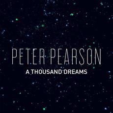 A Thousand Dreams mp3 Album by Peter Pearson