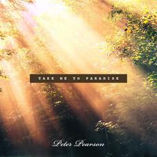 Take Me To Paradise mp3 Album by Peter Pearson