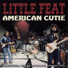 American Cutie: Ebbets Field, Denver, Colorado, 19th July 1973 (Live) mp3 Live by Little Feat