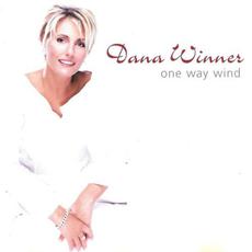 One Way Wind mp3 Album by Dana Winner