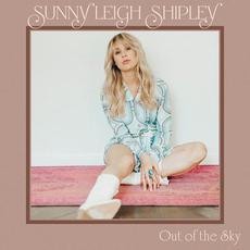 Out of the Sky mp3 Album by Sunny Leigh Shipley