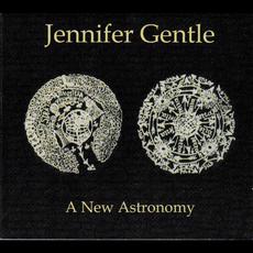 A New Astronomy (Re-Issue) mp3 Album by Jennifer Gentle