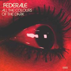 All the Colours of the Dark mp3 Album by Federale