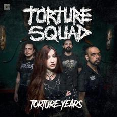 Torture Years mp3 Artist Compilation by Torture Squad
