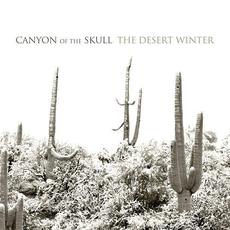 The Desert Winter mp3 Album by Canyon of the Skull