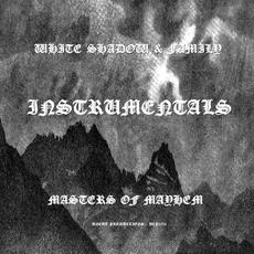 Masters Of Mayhem Instrumentals mp3 Album by The White Shadow Of Norway