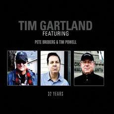 32 Years mp3 Album by Tim Gartland, Peter Broberg & Tim Powell