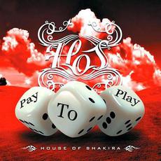 Pay To Play mp3 Album by House Of Shakira