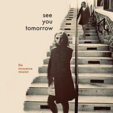 See You Tomorrow mp3 Album by The Innocence Mission