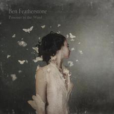 Prisoner to the Wind mp3 Album by Ben Featherstone