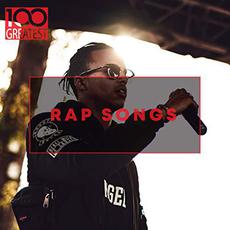 100 Greatest Rap Songs: The Greatest Hip-Hop Tracks Ever mp3 Compilation by Various Artists