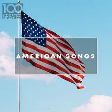 100 Greatest American Songs: The Greatest Tracks From The USA mp3 Compilation by Various Artists