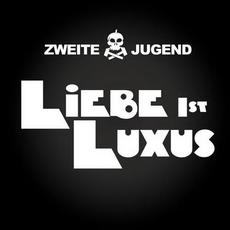Liebe Ist Luxus mp3 Album by Zweite Jugend