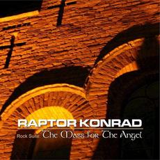Rock Suite: The Mass For The Angel mp3 Album by Raptor Konrad