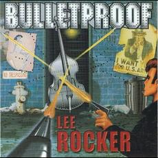 Bulletproof mp3 Album by Lee Rocker