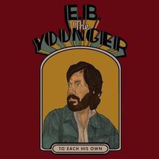 To Each His Own mp3 Album by E.B. The Younger