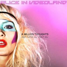 A Million Thoughts and They're All About You mp3 Album by Alice in Videoland