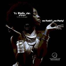 No Funk No Party mp3 Album by Vito Lalinga (Vi Mode inc. Project)