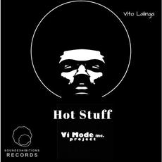 Hot Stuff mp3 Album by Vito Lalinga (Vi Mode inc. Project)