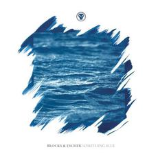 Something Blue mp3 Album by Blocks & Escher