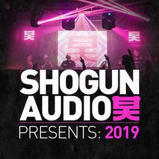 Shogun Audio: Presents 2019 mp3 Compilation by Various Artists