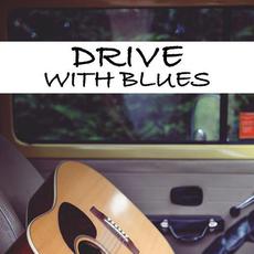 Drive With Blues mp3 Compilation by Various Artists