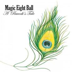 A Peacock's Tale (Deluxe Edition) mp3 Album by Magic Eight Ball
