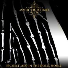 Richest Men In The Dolls House mp3 Album by Magic Eight Ball