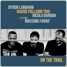 On the Trail mp3 Album by Davide Palladin, Nicola Barbon, Byron Landham