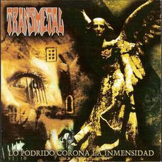 Lo podrido corona la inmensidad mp3 Album by Transmetal