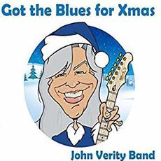 Got the Blues for Xmas mp3 Album by John Verity Band