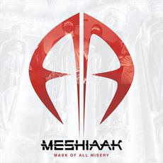 Mask of All Misery mp3 Album by Meshiaak