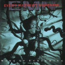 Wake Up Screaming mp3 Album by Every Mother's Nightmare