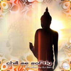 Chill Me Softly mp3 Compilation by Various Artists