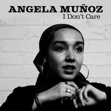 I Don't Care mp3 Single by Angela Muñoz