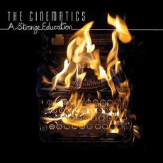 A Strange Education (Deluxe Edition) mp3 Album by The Cinematics