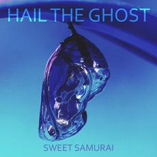 Sweet Samurai mp3 Single by Hail the Ghost