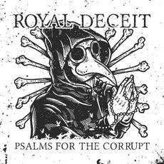 Psalms for the Corrupt mp3 Album by Royal Deceit
