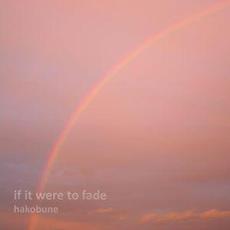 If It Were To Fade mp3 Album by Hakobune