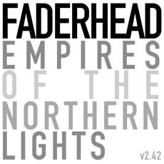 Empires of the Northern Lights v2.42 mp3 Album by Faderhead